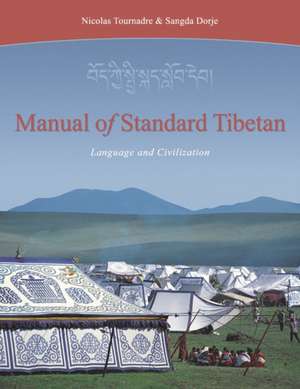 Manual of Standard Tibetan: Language and Civilization [With 2 CDs] de Nicolas Tournadre