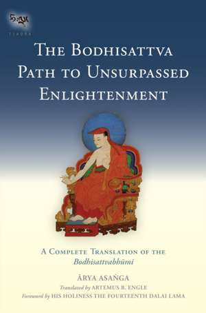 The Bodhisattva Path to Unsurpassed Enlightenment de Asanga