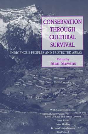 Conservation Through Cultural Survival: Indigenous Peoples And Protected Areas de Paul Sneed