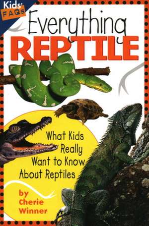 Everything Reptile de Cherie Winner