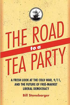 The Road to a Tea Party de Bill Stonebarger