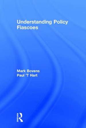 Understanding Policy Fiascoes de Paul 't Hart