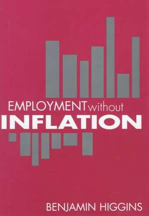 Employment without Inflation de Benjamin Higgins