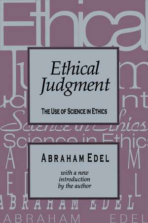 Ethical Judgment: The Use of Science in Ethics de Clyde N. Wilson