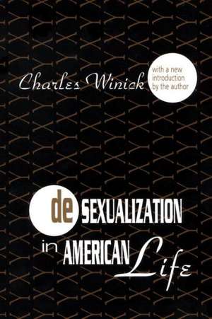 Desexualization in American Life de Charles Winick