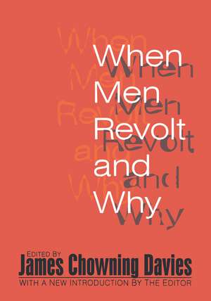 When Men Revolt and Why de Harold J. Bershady