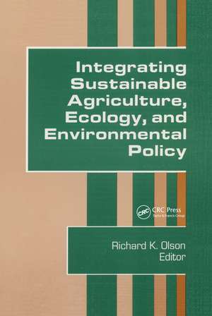 Integrating Sustainable Agriculture, Ecology, and Environmental Policy de Raymond P Poincelot