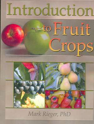 Introduction to Fruit Crops de Mark Rieger