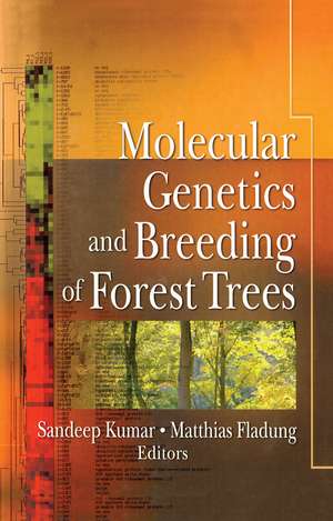 Molecular Genetics and Breeding of Forest Trees de Sandeep Kumar