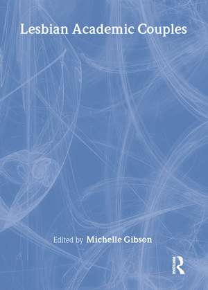 Lesbian Academic Couples de Michelle Gibson