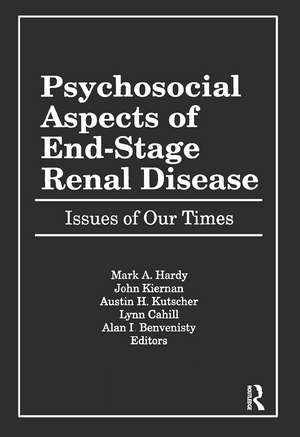 Psychosocial Aspects of End-Stage Renal Disease: Issues of Our Times de Elizabeth Clark