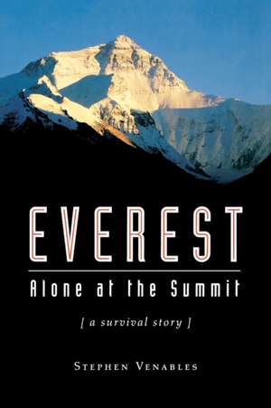 Everest: Alone at the Summit de Stephen Venables