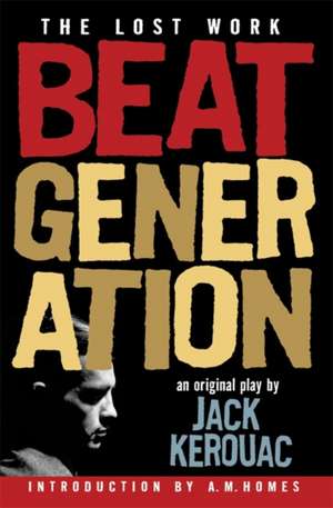 Beat Generation: The Lost Work de Jack Kerouac