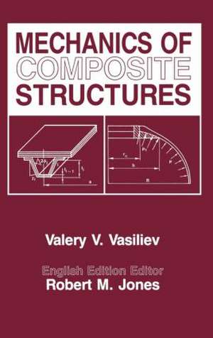 Mechanics Of Composite Structures de V. V. Vasiliev