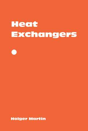 Heat Exchangers de Holger Martin