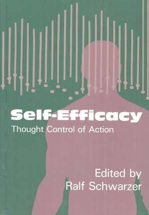 Self-Efficacy: Thought Control Of Action de Ralf Schwarzer