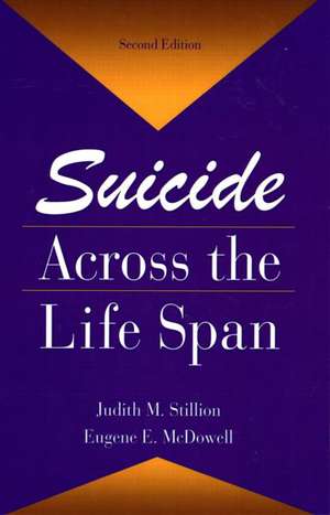 Suicide Across The Life Span: Premature Exits de Judith M. Stillion