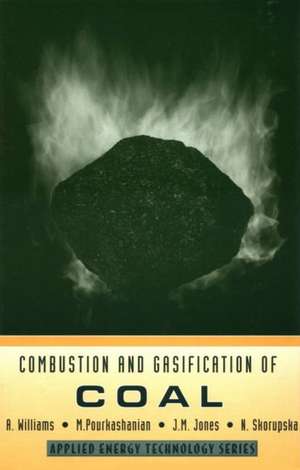 Combustion and Gasification of Coal de A. Williams