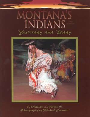 Montana's Indians: Yesterday and Today de William L. Bryan