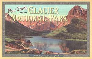 Post Cards from Glacier National Park: A Vintage Post Card Book de Farcountry Press