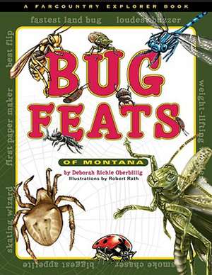 Bug Feats of Montana de Deborah Richie Oberbillig