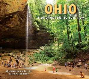 Ohio: A Photographic Journey de Laura W. Blake