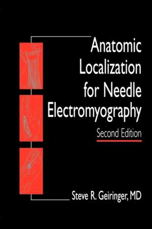 Anatomic Localization for Needle EMG de Steve R. Geiringer