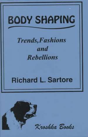 Sartore, R: Body Shaping de Richard L Sartore