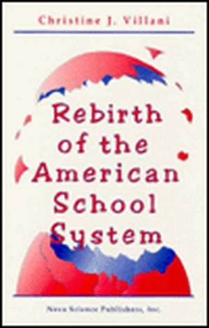 Rebirth of the American School System de Christine J Villani