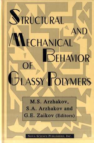 Structural & Mechanical Behavior of Glassy Polymers de M S Arzhakov