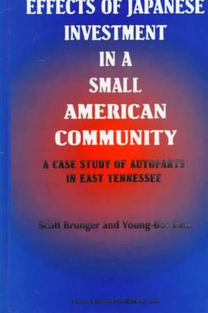 Effects of Japanese Investment in a Small American Community: A Case Study of Autoparts in East Tennessee