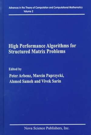 High Performance Algorithms for Structured Matrix Problems de Peter Arbenz