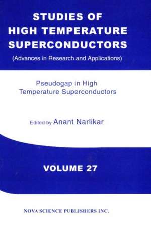 Studies of High Temperature Superconductors: Volume 27 -- Pseudogap in High Temperature Superconductors