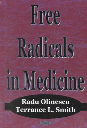 Free Radicals in Medicine de Terrance L Smith PhD