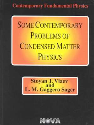 Some Contemporary Problems of Condensed Matter Physics de Stoyan J Vlaev