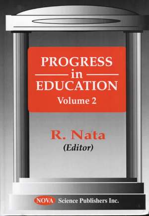 Progress in Education, Volume 2 de R. Nata