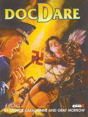 Doctor Dare Volume 1: Spear of Destiny de George Caragonne