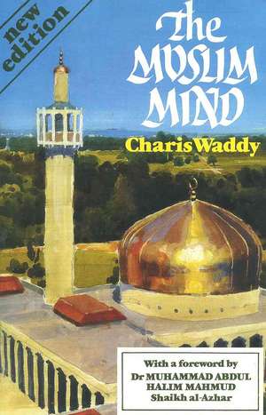 Muslim Mind de Charis Waddy