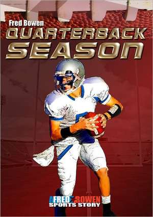 Quarterback Season de Fred Bowen