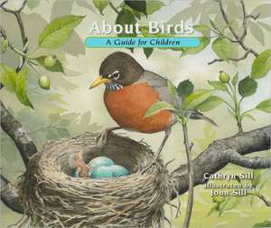 About Birds: A Guide for Children de Cathryn Sill