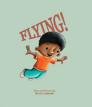 Flying! de Kevin Luthardt