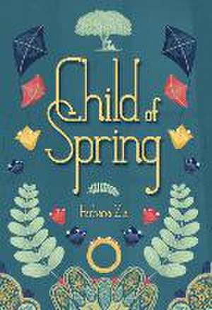 Child of Spring de Farhana Zia