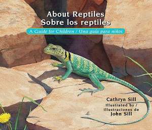 About Reptiles/Sobre Los Reptiles de Cathryn Sill