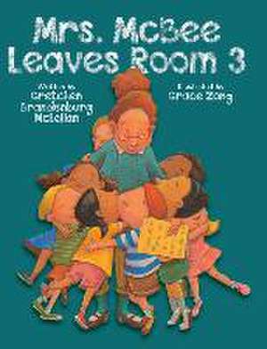 Mrs. McBee Leaves Room 3 de Gretchen Brandenburg McLellan