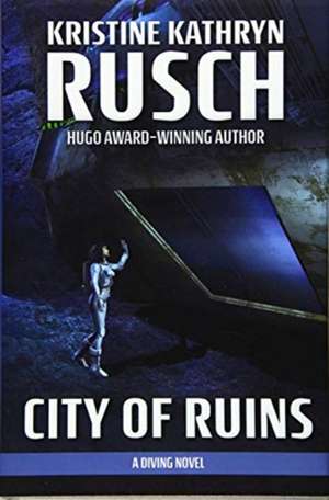 City of Ruins de Kristine Kathryn Rusch