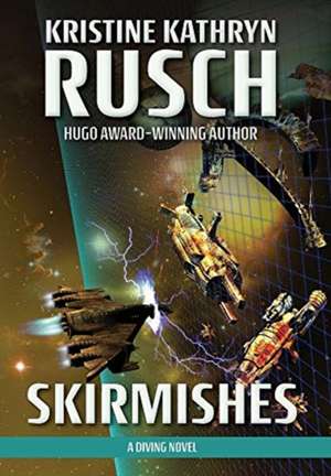 Skirmishes de Kristine Kathryn Rusch