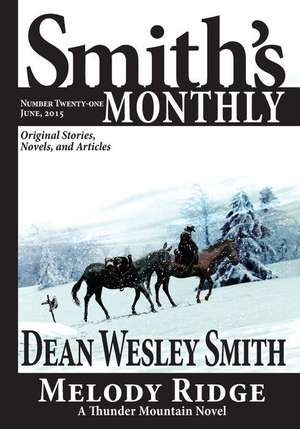 Smith's Monthly #21 de Dean Wesley Smith