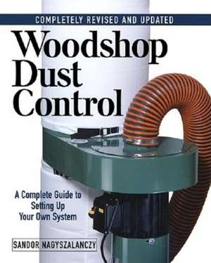 Woodshop Dust Control de Sandor Nagyszalanczy