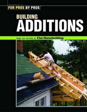 Building Additions de Fine Homebuilding