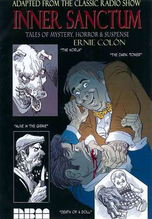 Inner Sanctum Mysteries Vol.1: Tales of Horror, Mystery and Suspense de Ernie Colon